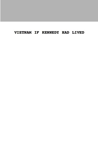 Vietnam If Kennedy Had Lived