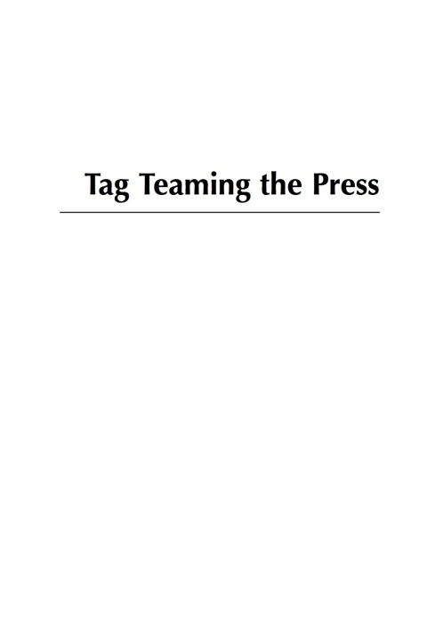 Cover image for book Tag Teaming the Press