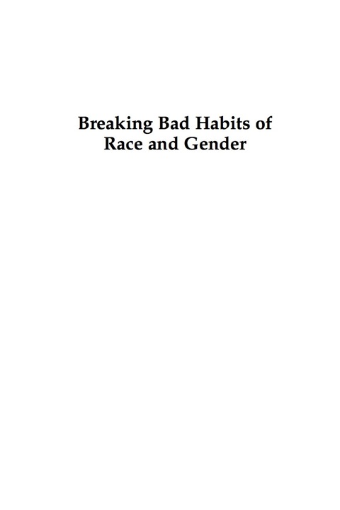 Cover image for book Breaking Bad Habits of Race and Gender