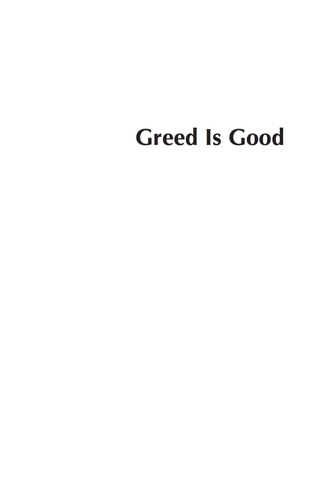 Greed is Good