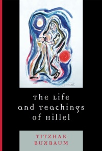 Cover image: The Life and Teachings of Hillel 9780742563377