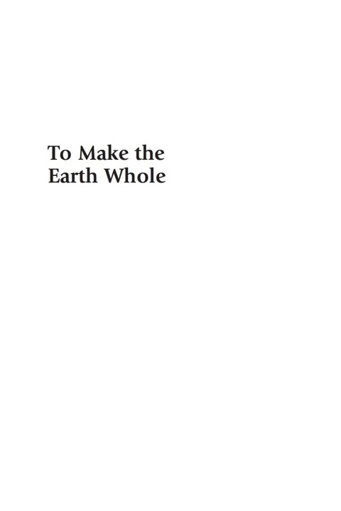 Cover image for book To Make the Earth Whole