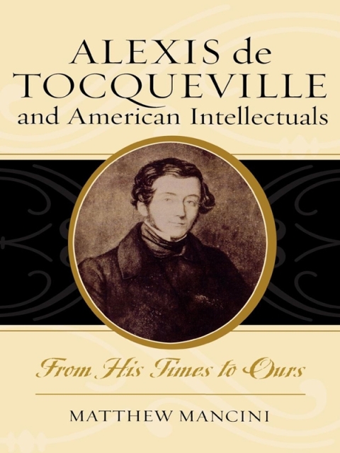 Cover image for book Alexis de Tocqueville and American Intellectuals