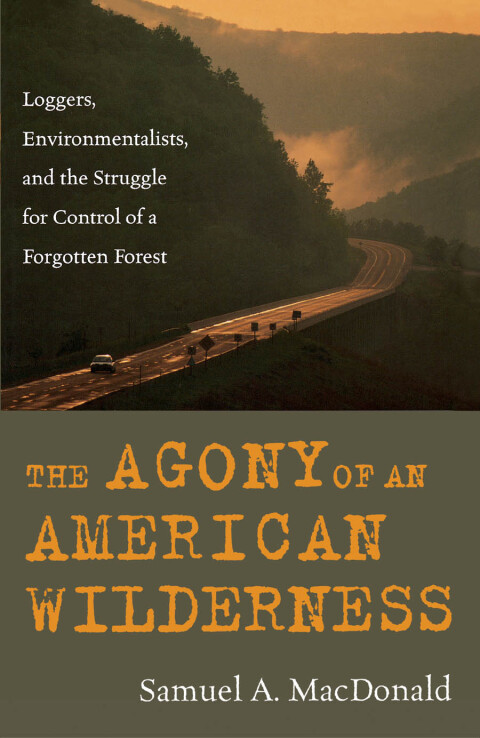 Cover image for book The Agony of an American Wilderness
