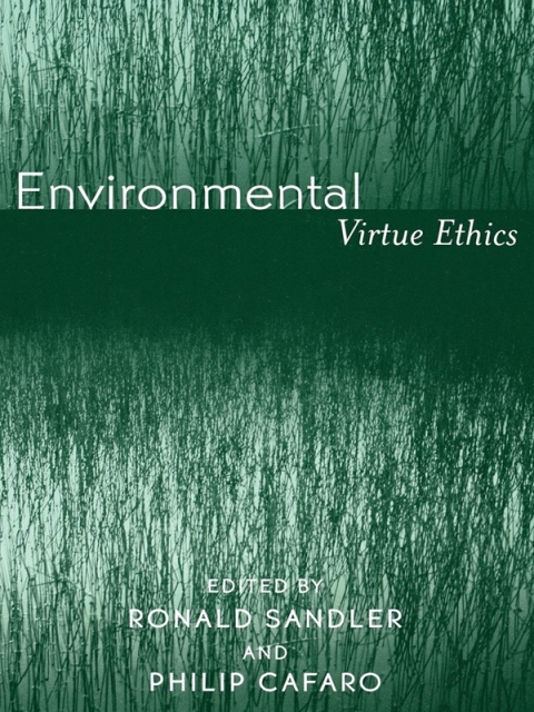 Cover image for book Environmental Virtue Ethics