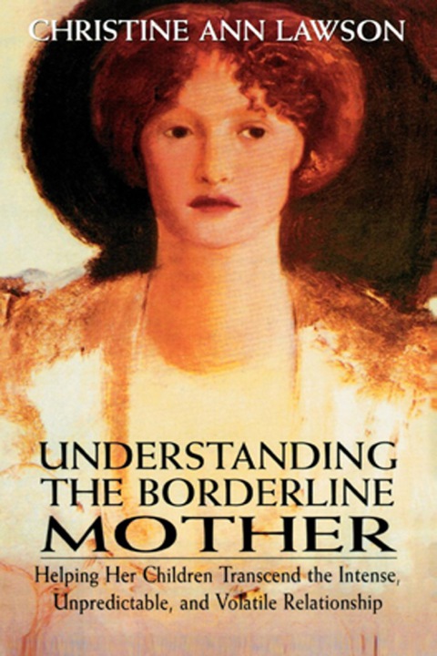 Cover image for book Understanding the Borderline Mother