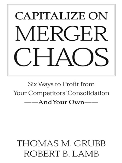 Cover image for book Capitalize on Merger Chaos