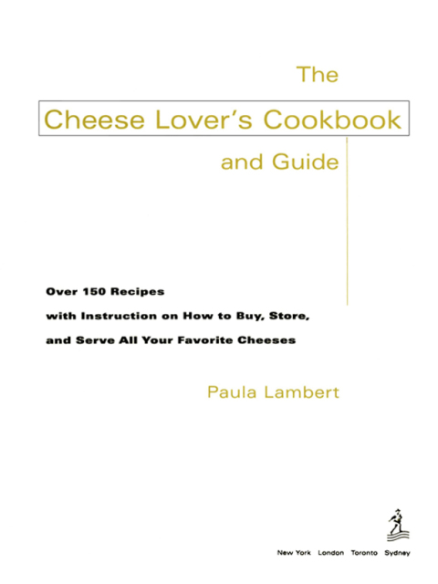 Cover image for book The Cheese Lover's Cookbook & Guide