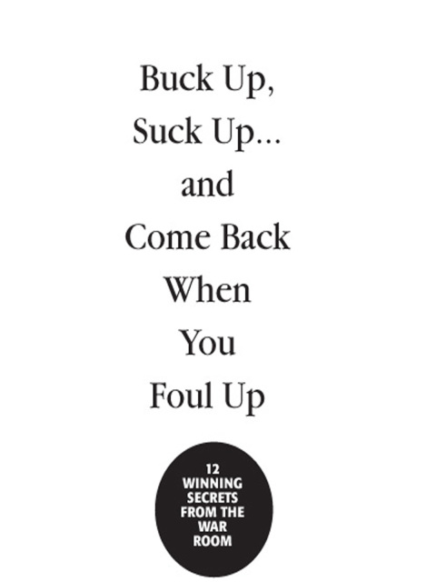 Cover image for book Buck Up, Suck Up . . . and Come Back When You Foul Up