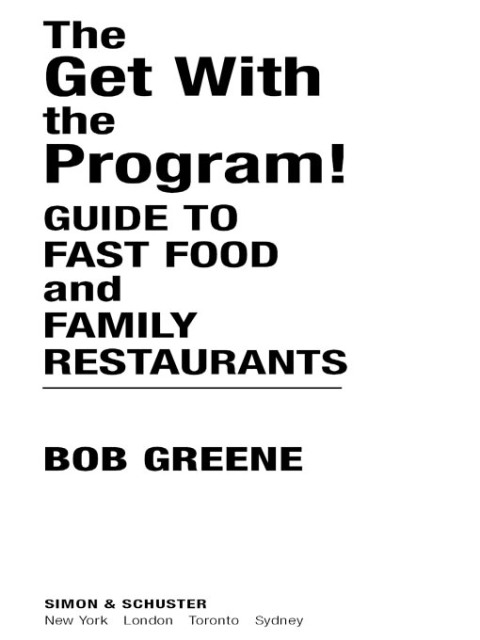 Cover image for book The Get With The Program! Guide to Fast Food and Family Restaurants