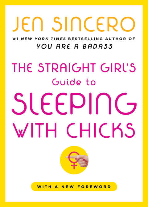 Cover image for book The Straight Girl's Guide to Sleeping with Chicks