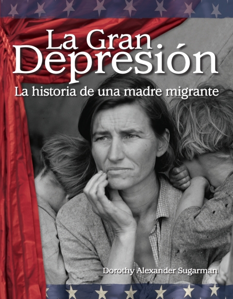 Cover image for book La Gran Depresion: La historia de una madre migrante (The Great Depression: A Migrant Mother’s Story)