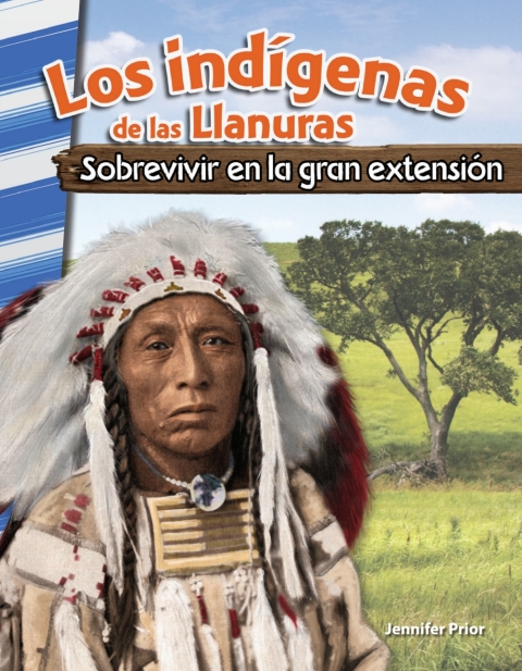 Cover image for book Los indigenas de las Llanuras: Sobrevivir en la gran extension (American Indians of the Plains: Surviving the Great Expanse)