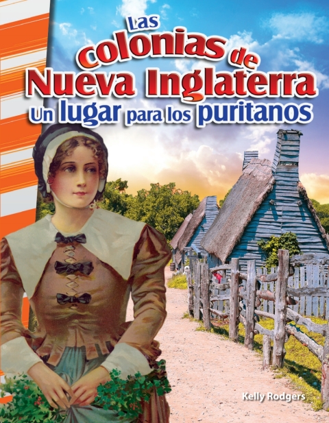 Cover image for book Las colonias de Nueva Inglaterra: Un lugar para los puritanos (The New England Colonies: A Place for Puritans)