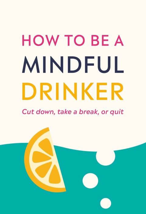 Cover image for book How to Be a Mindful Drinker