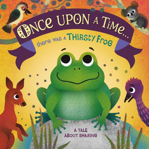 Cover image for book Once Upon A Time... there was a Thirsty Frog