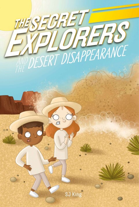 Cover image for book The Secret Explorers and the Desert Disappearance
