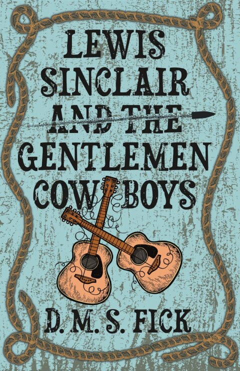 Cover image for book Lewis Sinclair and the Gentlemen Cowboys