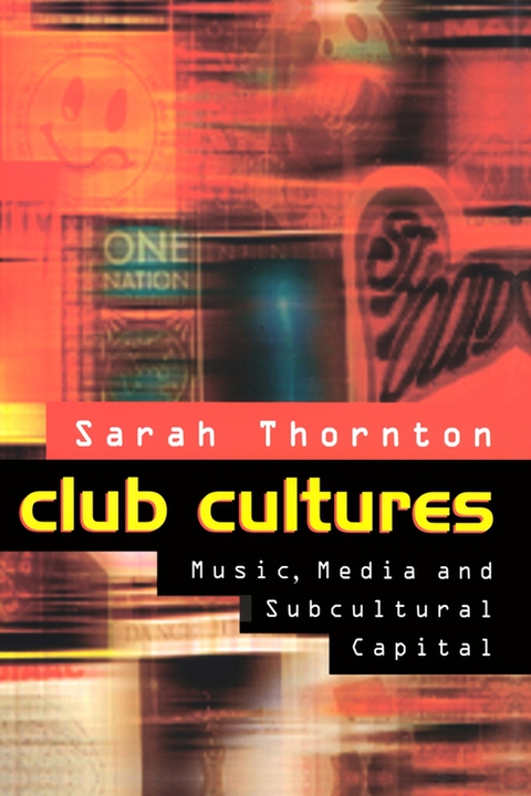 Cover image for book Club Cultures: Music, Media and Subcultural Capital