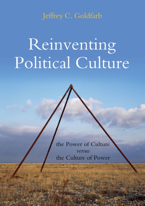 Cover image for book Reinventing Political Culture: The Power of Culture versus the Culture of Power