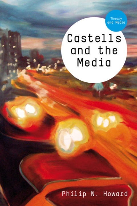 Cover image for book Castells and the Media: Theory and Media