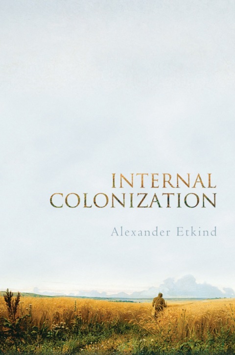 Cover image for book Internal Colonization: Russia's Imperial Experience