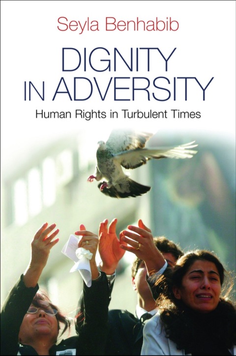 Cover image for book Dignity in Adversity: Human Rights in Troubled Times