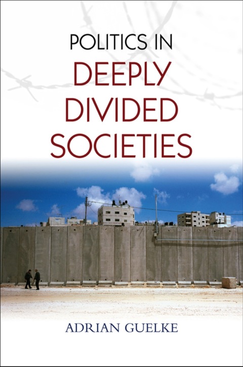 Cover image for book Politics in Deeply Divided Societies