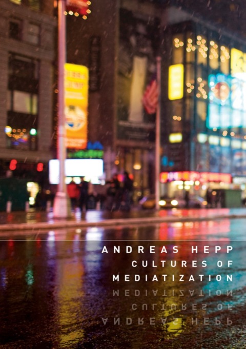 Cultures of Mediatization 