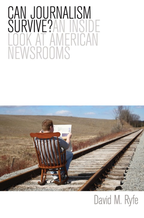 Cover image for book Can Journalism Survive?: An Inside Look at American Newsrooms