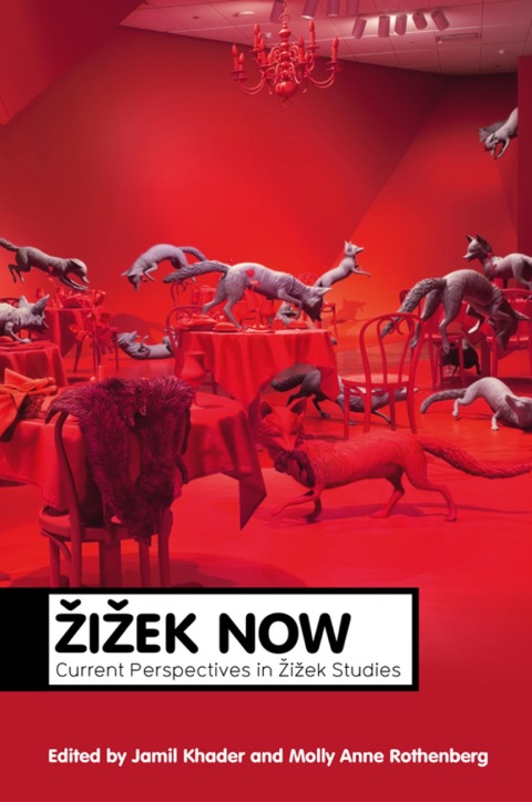 Cover image for book Zizek Now: Current Perspectives in Zizek Studies
