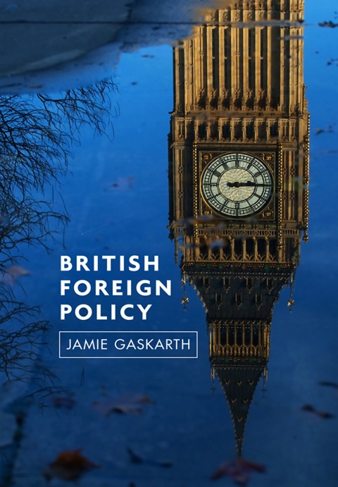 Cover image for book British Foreign Policy: Crises, Conflicts and Future Challenges