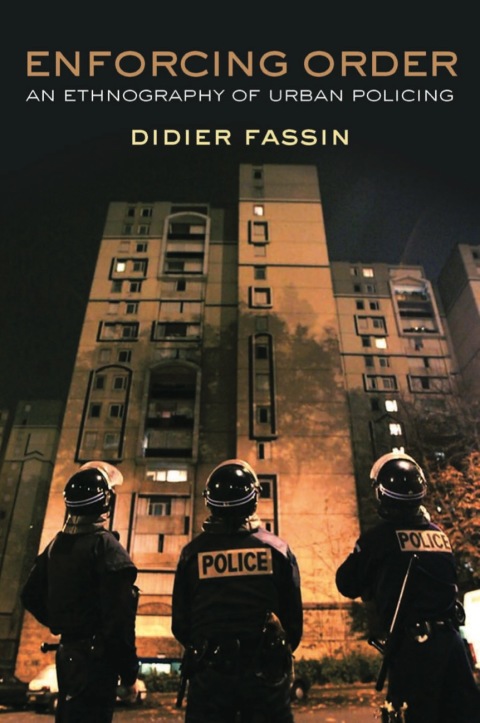 Enforcing Order: An Ethnography of Urban Policing 