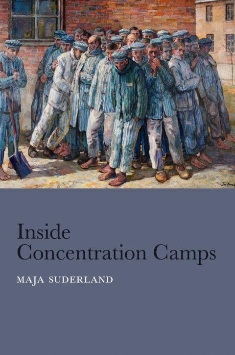 Cover image for book Inside Concentration Camps: Social Life at the Extremes