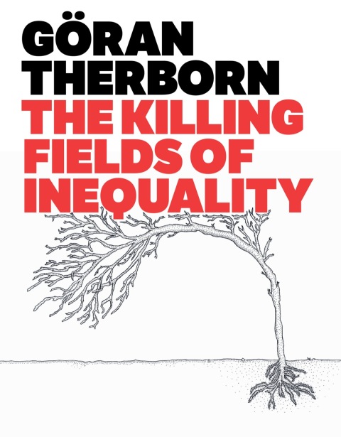 Cover image for book The Killing Fields of Inequality