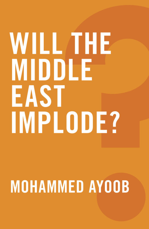 Cover image for book Will the Middle East Implode?