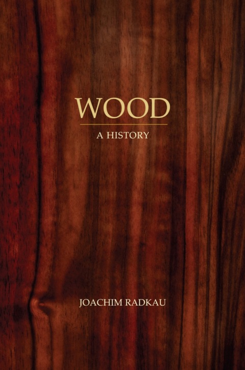 Cover image for book Wood: A History
