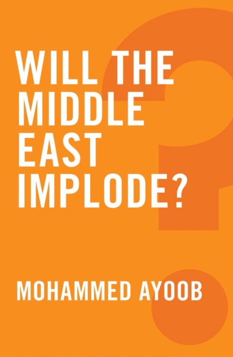 Cover image for book Will the Middle East Implode