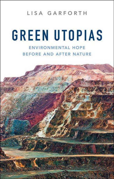 Cover image for book Green Utopias: Environmental Hope Before and After Nature