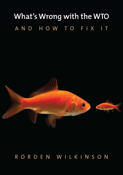 Cover image for book What's Wrong with the WTO and How to Fix It