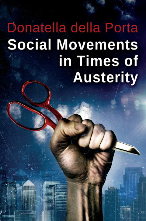 Cover image for book Social Movements in Times of Austerity: Bringing Capitalism Back Into Protest Analysis