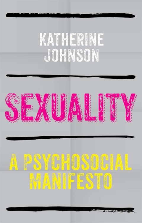 Cover image for book Sexuality: A Psychosocial Manifesto