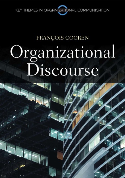 Cover image for book Organizational Discourse: Communication and Constitution