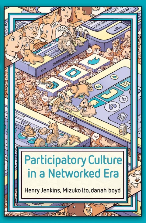 Cover image for book Participatory Culture in a Networked Era: A Conversation on Youth, Learning, Commerce, and Politics