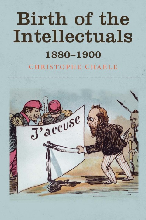 Cover image for book Birth of the Intellectuals