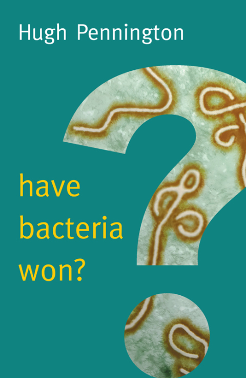 Cover image for book Have Bacteria Won?