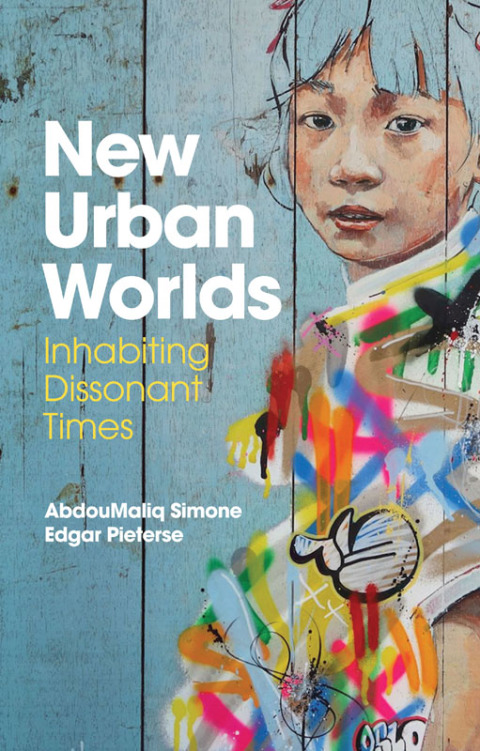 Cover image for book New Urban Worlds: Inhabiting Dissonant Times