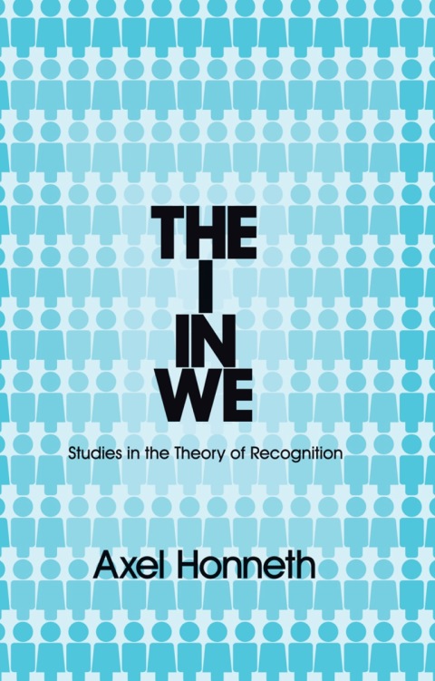 Cover image for book The I in We: Studies in the Theory of Recognition