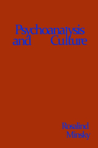 Psychoanalysis and Culture Contemporary States of Mind