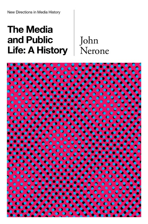 Cover image for book The Media and Public Life - A History